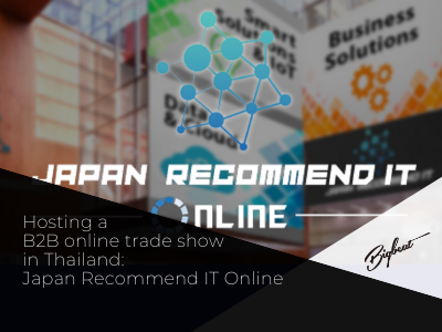 Hosting a B2B online trade show in Thailand: Japan Recommend IT Online