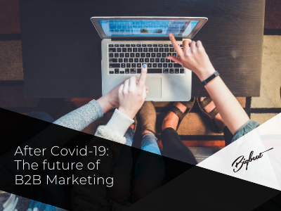After Covid-19: The future of B2B Marketing